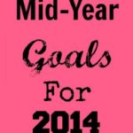 My Mid-Year Goals for 2014