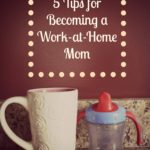 5 Tips For Becoming a Work-at-Home Mom